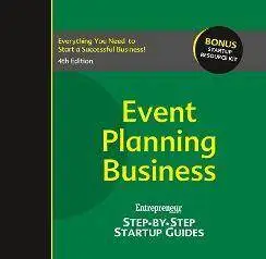 Event Planning Business : Everything You Need to Start a Successful Business!