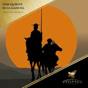 «Don Quijote de la Mancha» by Miguel de Cervantes