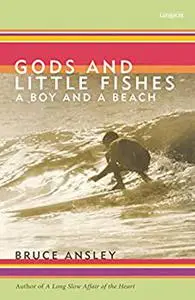 Gods And Little Fishes: A Boy And A Beach