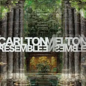 Carlton Melton - Resemble Ensemble (2023) [Official Digital Download]