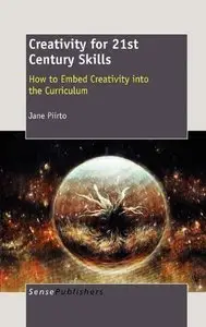 Creativity for 21st Century Skills: How to Embed Creativity into the Curriculum (Repost)