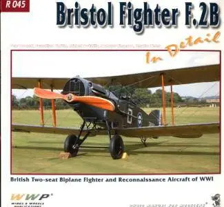 Bristol Fighter F.2B in Detail (WWP R045 Photo Manual for Modelers) (Repost)