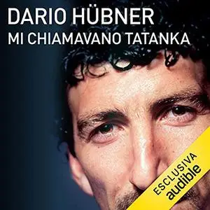 «Mi chiamavano Tatanka» by Dario Hübner; Tiziano Marino