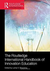 The Routledge International Handbook of Innovation Education (repost)