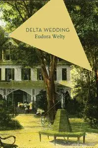 «Delta Wedding» by Eudora Welty