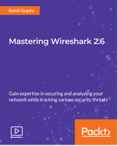 Mastering Wireshark 2.6