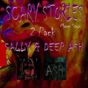 «Scary Stories 2 Pack» by Mace Styx