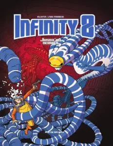 Infinity 8 - Tome 8 Jusqu'au dernier 2019