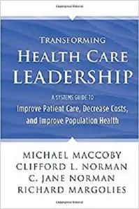 Transforming Health Care Leadership