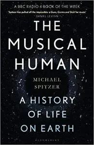 The Musical Human: A History of Life on Earth