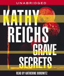 «Grave Secrets» by Kathy Reichs