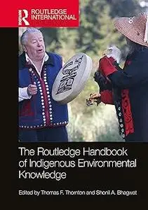 The Routledge Handbook of Indigenous Environmental Knowledge