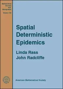 Spatial Deterministic Epidemics (Mathematical Surveys and Monographs)