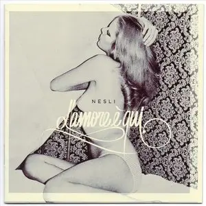 Nesli - L'amore E' Qui (2010)