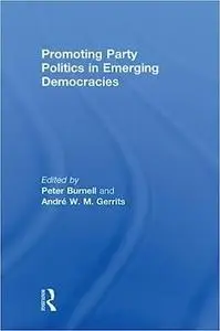 Promoting Party Politics in Emerging Democracies