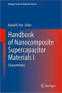 Handbook of Nanocomposite Supercapacitor Materials I: Characteristics (Springer Series in Materials Science