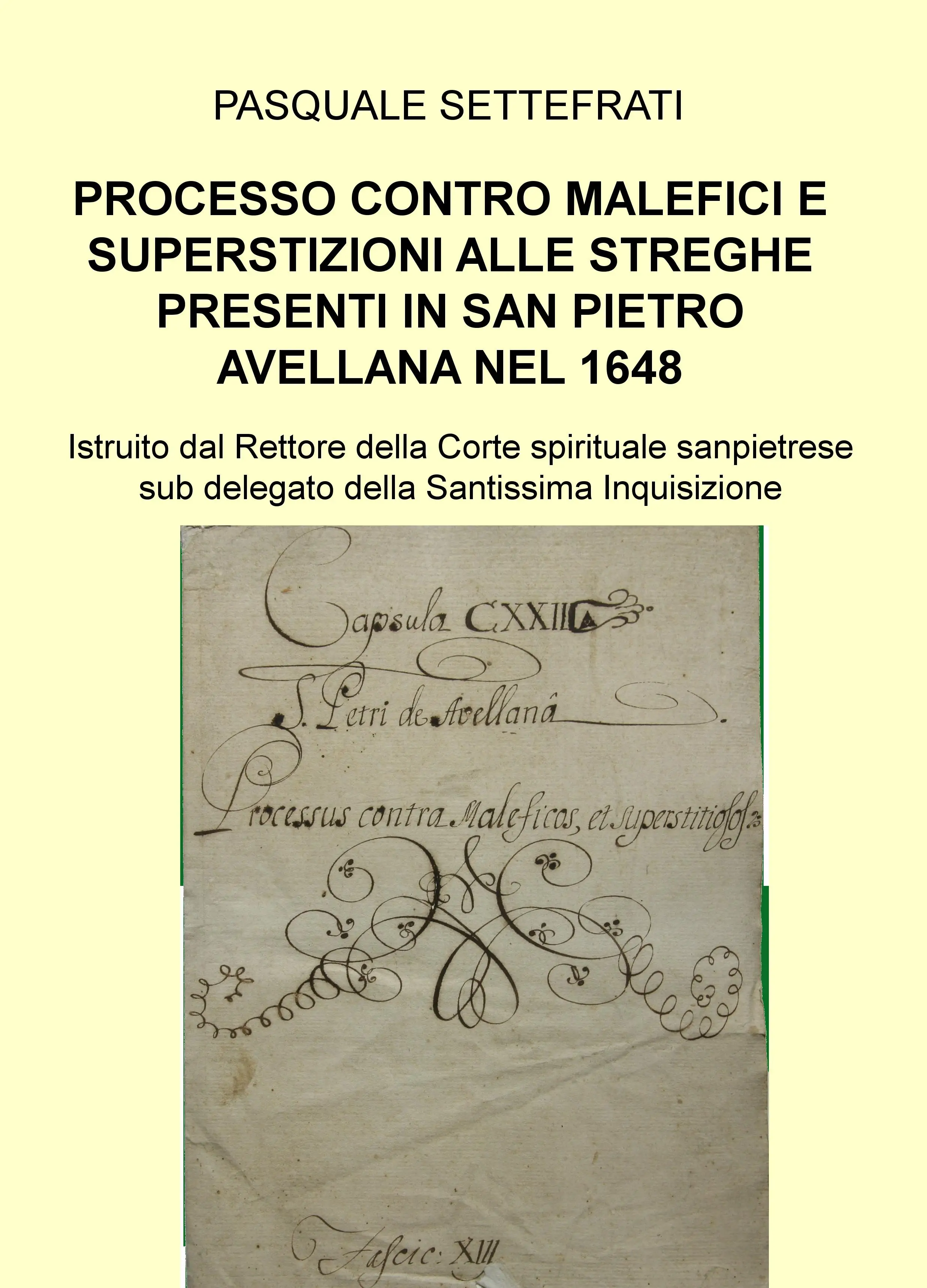 PROCESSO CONTRO MALEFICI E SUPERSTIZIONI ALLE STREGHE PRESENTI IN SAN PIETRO AVELLANA NEL 1648