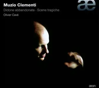 Olivier Cavé - Muzio Clementi: Didone abbandonata - Scene tragiche (2010)