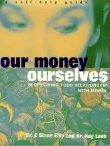 Our Money Ourselves: Redesigning Your Relationship with Money