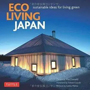 Eco Living Japan: Sustainable Ideas for Living Green (repost)