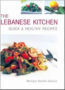 The Lebanese Kitchen: Quick & Healthy Recipes