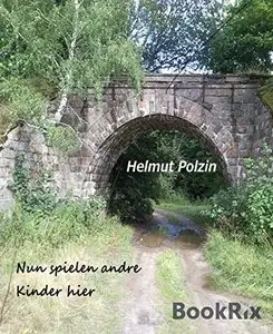 Nun spielen andre Kinder hier