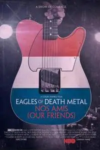 Eagles of Death Metal: Nos Amis (Our Friends) (2017)