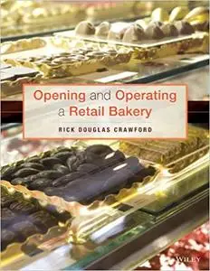 Opening and Operating a Retail Bakery