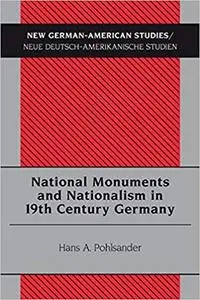 National Monuments and Nationalism in 19th Century Germany