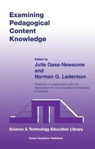 Examining Pedagogical Content Knowledge - The Construct and its Implications for Science Education (Science & Technology Educat