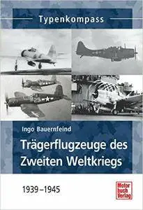 Trägerflugzeuge des Zweiten Weltkriegs: 1939-1945