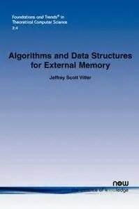 Algorithms and Data Structures for External Memory (Repost)