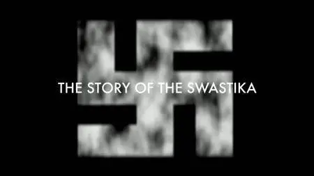 BBC - The Story of the Swastika (2013) [Repost]