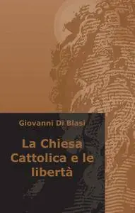 La Chiesa Cattolica e le libertà