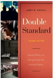Double Standard: Social Policy in Europe and the United States (2nd edition) [Repost]