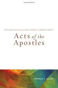 Acts of the Apostles (Fortress Biblical Preaching Commentaries)