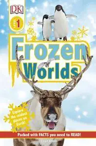 Frozen Worlds (DK Readers Level 1)
