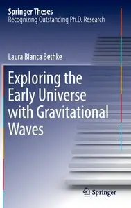 Exploring the Early Universe with Gravitational Waves (Repost)