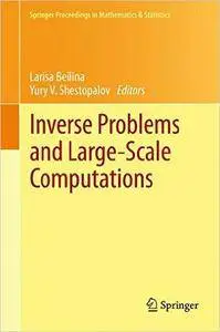 Inverse Problems and Large-Scale Computations (Repost)