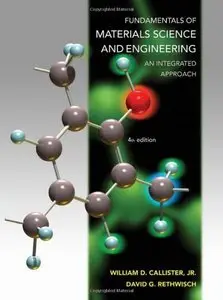 Fundamentals of Materials Science and Engineering: An Integrated Approach, 4th edition (Repost)