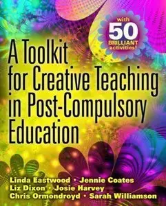 A Toolkit for Creative Teaching in Post-Compulsory Education (Repost)