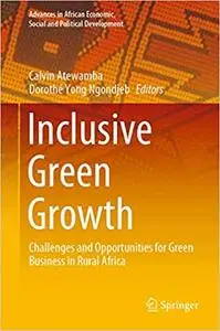 Inclusive Green Growth: Challenges and Opportunities for Green Business in Rural Africa