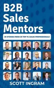 «B2B Sales Mentors» by Scott Ingram