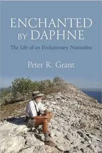 Enchanted by Daphne: The Life of an Evolutionary Naturalist