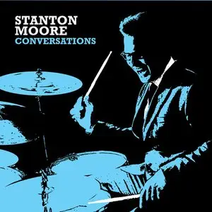 Stanton Moore - Conversations (2014)