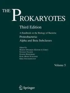 The Prokaryotes: Volume 5: Proteobacteria: Alpha and Beta Subclasses