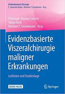 Evidenzbasierte Viszeralchirurgie maligner Erkrankungen: Leitlinien und Studienlage (Repost)