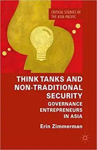 Think Tanks and Non-Traditional Security: Governance Entrepreneurs in Asia