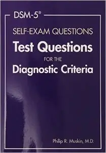 DSM-5 Self-exam Questions: Test Questions for the Diagnostic Criteria