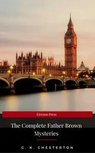«The Complete Father Brown Mysteries» by G.K. Chesterton